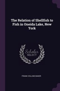 Cover: The Relation of Shellfish to Fish in Oneida Lake, New York - Palala Press