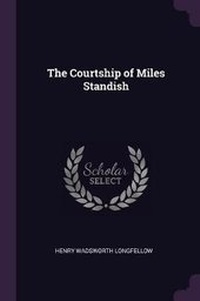 Abbildung von: The Courtship of Miles Standish - Palala Press