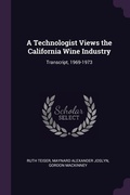 Cover: A Technologist Views the California Wine Industry - Palala Press