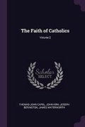 Cover: The Faith of Catholics; Volume 2 - Palala Press