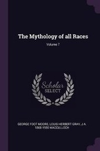 Enlarge image Cover: The Mythology of all Races; Volume 7 - Palala Press