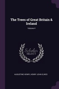 Cover: The Trees of Great Britain & Ireland; Volume 4 - Palala Press