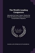 Cover: The World's Leading Conquerors - Palala Press