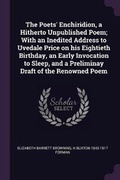 Cover: The Poets' Enchiridion, a Hitherto Unpublished Poem; With an Inedited Address to Uvedale Price on His Eightieth Birthday, an Early Invocation to Sleep, and a Preliminay Draft of the Renowned Poem - Palala Press
