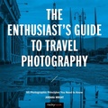 Cover: The Enthusiast's Guide to Travel Photography - Rocky Nook