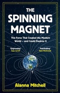 Cover: The Spinning Magnet - Oneworld Publications