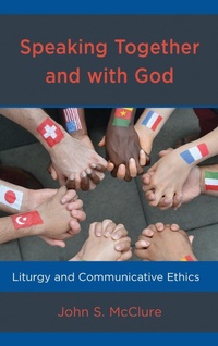 Enlarge image Cover: Speaking Together and with God - Lexington Books/Fortress Academic