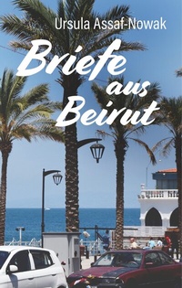 Enlarge image Cover: Briefe aus Beirut - BoD - Books on Demand