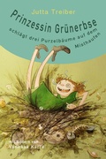 Cover: Prinzessin Gr&uuml;nerbse schl&auml;gt drei Purzelb&auml;ume auf dem Misthaufen - Obelisk Verlag ein Imprint der Verlagsanstalt Tyrolia Gesellschaft m. b. H.