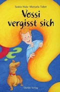 Cover: Vossi vergisst sich - Obelisk Verlag ein Imprint der Verlagsanstalt Tyrolia Gesellschaft m. b. H.