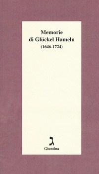 Abbildung von: Memorie di Glückel Hameln (1646-1724) - Schulim Vogelmann;Giuntina