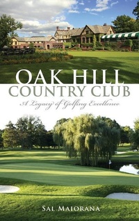 Abbildung von: Oak Hill Country Club - History Press Library Editions
