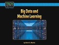 Cover: Big Data and Machine Learning - Norwood House Press
