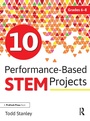 Cover: 10 Performance-Based STEM Projects for Grades 6-8 - Prufrock Press
