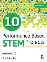 Enlarge image Cover: 10 Performance-Based STEM Projects for Grades 4-5 - Prufrock Press