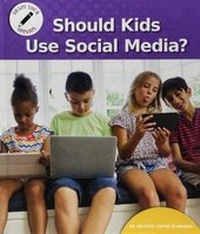 Enlarge image Cover: Should Kids Use Social Media? - Norwood House Press