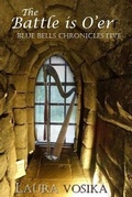 Cover: The Battle Is O'Er - Gabriel's Horn Publishing