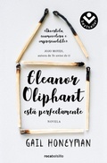 Cover: Eleanor Oliphant esta perfectamente / Eleanor Oliphant is Completely Fine - Roca Bolsillo