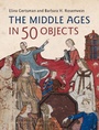 Cover: The Middle Ages in 50 Objects - Cambridge University Press