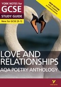 Cover: AQA Poetry Anthology - Love and Relationships: York Notes for GCSE (9-1) - Pearson Education Limited