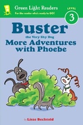 Cover: Buster the Very Shy Dog, More Adventures with Phoebe (reader) - Clarion Books