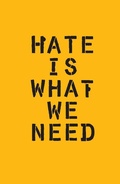 Cover: Hate Is What We Need - Chronicle Books LLC