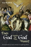 Cover: Does God Always Get What God Wants? - Wipf & Stock Publishers