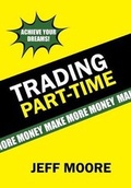 Cover: Trading Part-Time - Xlibris Us