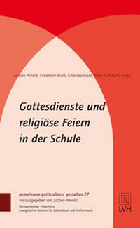 Abbildung von: Gottesdienste und religiöse Feiern in der Schule - Evangelische Verlagsanstalt