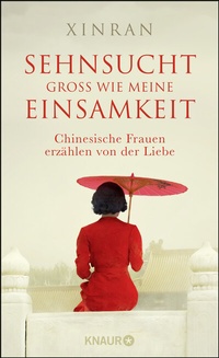 Abbildung von: Sehnsucht groß wie meine Einsamkeit - Knaur