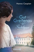 Cover: Gut Greifenau - Nachtfeuer - Knaur