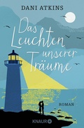 Cover: Das Leuchten unserer Tr&auml;ume - Knaur