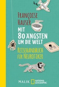 Abbildung von: Mit 80 Ängsten um die Welt - Piper
