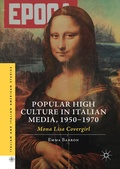 Cover: Popular High Culture in Italian Media, 1950-1970 - Palgrave Macmillan
