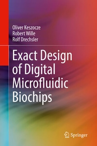 Enlarge image Cover: Exact Design of Digital Microfluidic Biochips - Springer