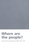 Cover: Where are the People? - Belfast Exposed Community Photography Group