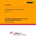 Cover: Das Selbstverstaendnis des Arztes in der roemischen Antike und heute - GRIN Verlag