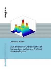 Enlarge image Cover: Multidimensional Characterization of Nanoparticles by Means of Analytical Ultracentrifugation - Dr. Hut