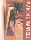 Bild: Making Mantels - Linden Publishing Co Inc