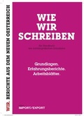 Cover: WIE WIR SCHREIBEN - edition IMPORT/EXPORT blinklicht medien rat & tat gmbh