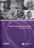 Cover: Centre for Research in Social Policy Annual Report 2005 - Centre for Research in Social Policy