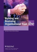 Cover: Building and Restoring Organisational Trust - Institute of Business Ethics