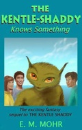 Cover: The Kentle-Shaddy Knows Something - Crossbridge Books