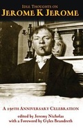 Cover: Idle Thoughts on Jerome K Jerome - The Jerome K Jerome Society