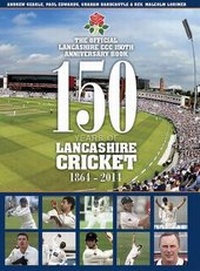 Abbildung von: 150 Years of Lancashire Cricket - Max Books