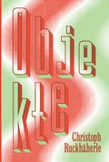 Cover: Christoph Ruckh&auml;berle: Objekte - Lubok Verlag