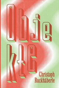 Enlarge image Cover: Christoph Ruckhäberle: Objekte - Lubok Verlag