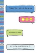 Cover: TBH #3: TBH, Too Much Drama - HarperCollins