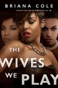 Cover: The Wives We Play - Kensington Publishing