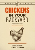 Cover: Chickens in Your Backyard, Newly Revised and Updated - Harmony/Rodale/Convergent